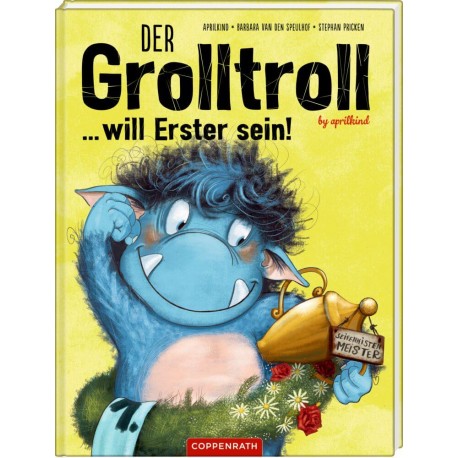 Der Grolltroll ... will Erster sein!