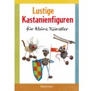 Pautner N.,Lustige Kastanienfiguren