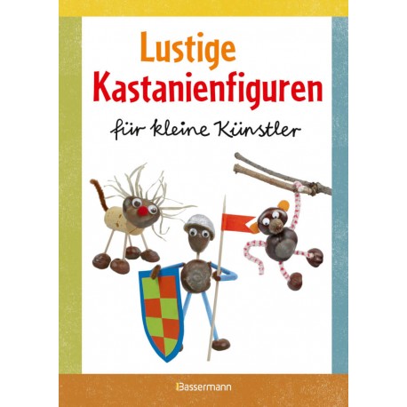 Pautner N.,Lustige Kastanienfiguren