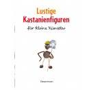 Pautner N.,Lustige Kastanienfiguren