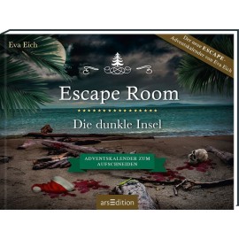Escape Room. Die dunkle Insel. Das Original: Der neue Escape-Room-Adventskalender von Eva Eich (für
