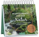 Wunderbares aus der Natur - Rezepte, Tipps und Anwendungen zum Wohlfühlen