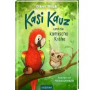 Kasi Kauz und die komische Krähe (Kasi Kauz 1)