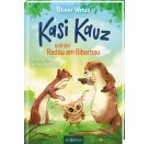 Kasi Kauz und der Radau am Biberbau (Kasi Kauz 2)