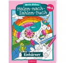 Mein dickes Malen-nach-Zahlen-Buch Einhörner