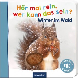 Hör mal rein, wer kann das sein? - Winter im Wald