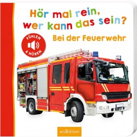 Hör mal rein, wer kann das sein? - Bei der Feuerwehr