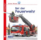 Baby Pixi Unkaputtbar: Erstes Wissen: Bei der Feuerwehr