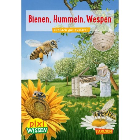 Pixi Wissen 105: Bienen, Hummeln, Wespen