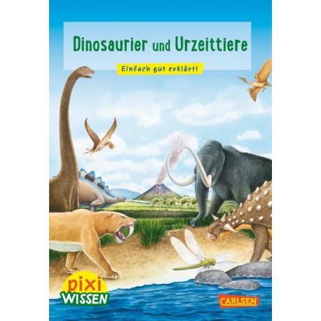 Pixi Wissen 74: Dinosaurier und Urzeittiere