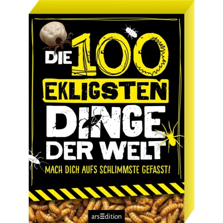 Die 100 ekligsten Dinge der Welt