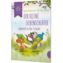 Kleine Lesehelden: Der kleine Siebenschläfer kommt in die Schule