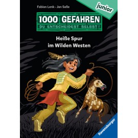 1000 Gefahren junior - Heiße Spur im Wilden Westen (Erstlesebuch mit ''Entscheide selbst''-Prinzip f