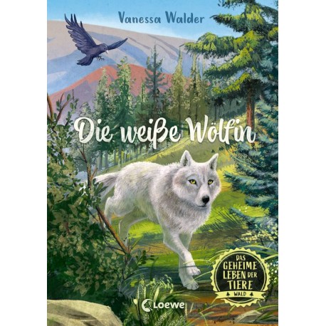 Das geheime Leben der Tiere (Wald, Band 1) - Die weiße Wölfin