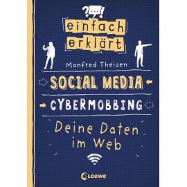 Einfach erklärt - Social Media - Cybermobbing - Deine Daten im Web