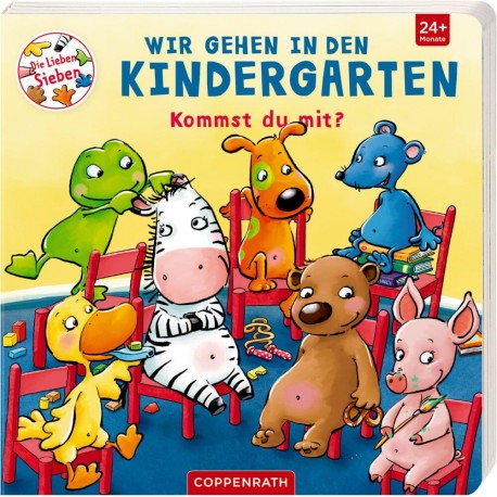 Wir gehen in den Kindergarten - Kommst du mit? (D.L.Sieben)