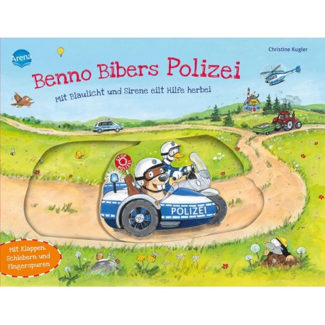 Kugler, Christine: Benno Biber – Benno Bibers Polizei – Mit Blaulicht und Sirene eilt Hilfe herbei