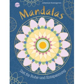 Rosengarten, Johannes: Mandalas – Zeit für Ruhe und Entspannung