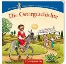 Die Ostergeschichte Der kleine Himmelsbote  13 x 13 cm