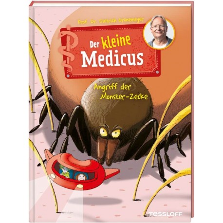 Tessloff Der kleine Medicus. Band 6. Angriff der Monster-Zecke