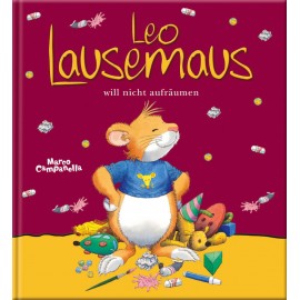 Leo Lausemaus will nicht aufräumen