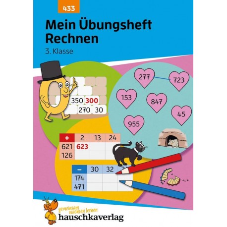 Mein Übungsheft Rechnen 3. Klasse. Ab 8 Jahre.