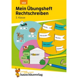 Mein Übungsheft Rechtschreiben 3. Klasse. Ab 8 Jahre.