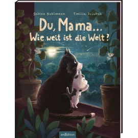 Du, Mama ... Wie weit ist die Welt?