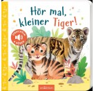 Hör mal, kleiner Tiger!