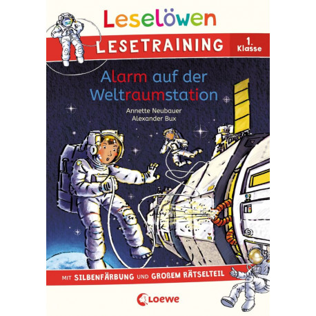 Leselöwen Lesetraining 1. Klasse - Alarm auf der Weltraumstation