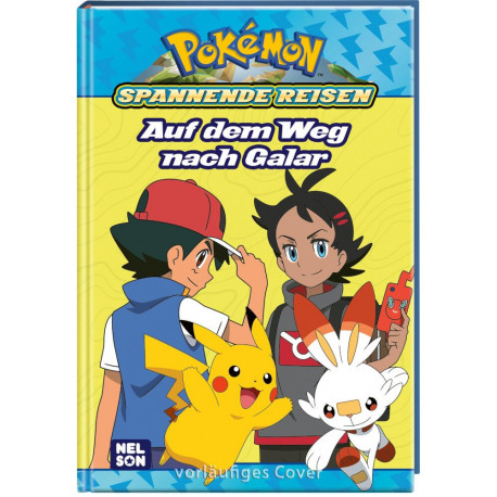 Pokémon: Spannende Reisen: Auf dem Weg nach Galar