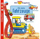 Baby Pixi (unkaputtbar) 134: Mein Baby-Pixi-Buggybuch: Alle meine Fahrzeuge