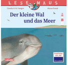 LESEMAUS 135: Der kleine Wal und das Meer