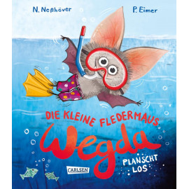 Die kleine Fledermaus Wegda: Wegda planscht los!