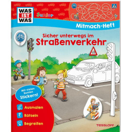 WAS IST WAS Junior-Mitmachheft Sicher unterwegs im Straßenverkehr