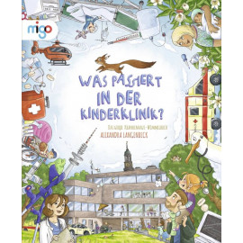 Was passiert in der Kinderklinik? Das große Krankenhaus-Wimmelbuch
