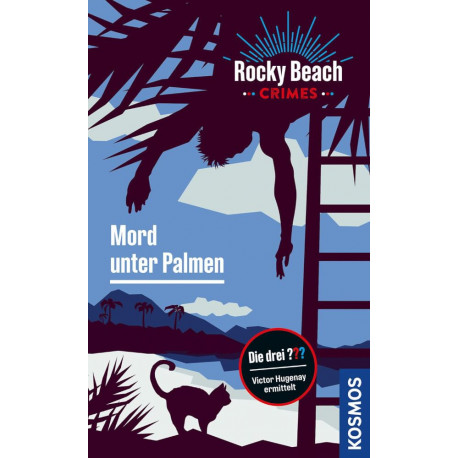 Die drei ??? Rocky Beach Crimes: Mord unter Palmen