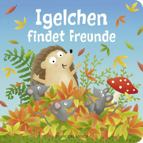 Papp Igelchen findet Freunde