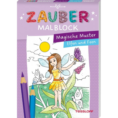 Tessloff Zaubermalblock. Magische Muster. Elfen und Feen