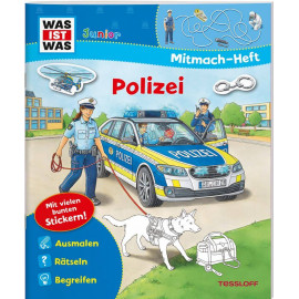 Tessloff WAS IST WAS Junior Mitmach-Heft. Polizei