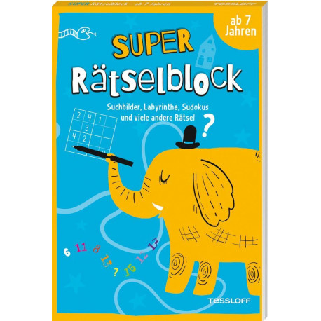 Tessloff Super Rätselblock ab 7 Jahren. Suchbilder, Labyrinthe, Sudokus und viele andere Rätsel