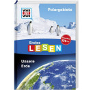 Tessloff WAS IST WAS Erstes Lesen Doppelband Polargebiete Unsere Erde