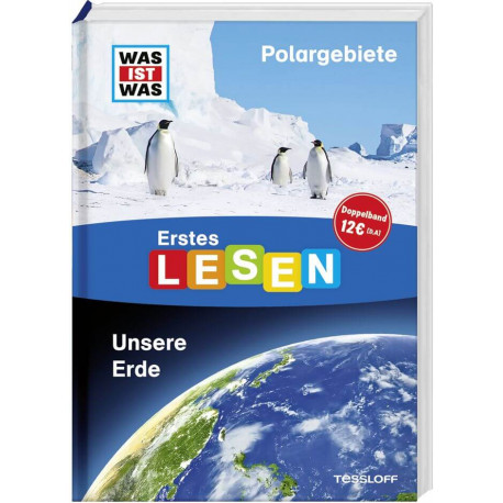 Tessloff WAS IST WAS Erstes Lesen Doppelband Polargebiete Unsere Erde