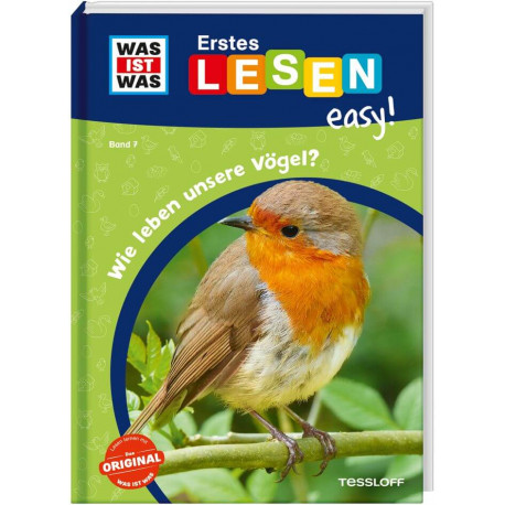 Tessloff WAS IST WAS Erstes Lesen easy! Band 7. Wie leben unsere Vögel?