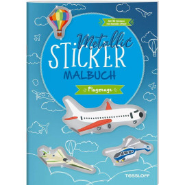 Tessloff Metallic-Sticker Malbuch. Flugzeuge