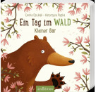 Ein Tag im Wald: Kleiner Bär