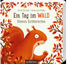 Ein Tag im Wald: Kleines Eichhörnchen