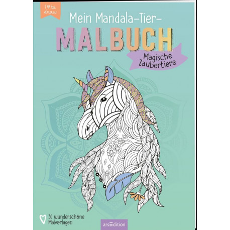 Mein Mandala-Tier-Malbuch – Magische Zaubertiere