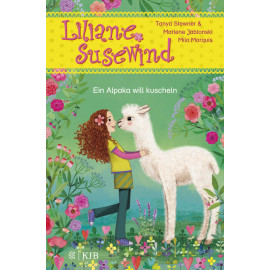 Liliane Susewind – Ein Alpaka will kuscheln