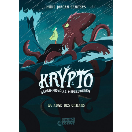 Krypto - Geheimnisvolle Meereswesen (Band 2) - Im Auge des Orkans